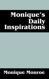 Monique's Daily Inspirations - Monroe Monique