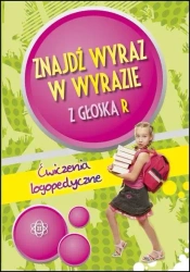 Znajdź wyraz w wyrazie z głoską R - opracowanie zbiorowe