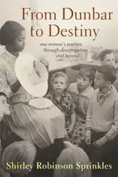 From Dunbar to Destiny - Shirley Sprinkles
