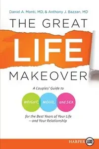 The Great Life Makeover - Daniel Monti