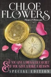 If You Give a Smuggler a Secret & If You Give a Rake a Reason~ Special Edition - Chloe Flowers