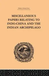 Miscellaneous Papers Relating to Indo-China and the Indian Archipelago - Rost Reinhold