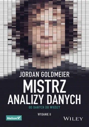 Mistrz analizy danych. Od danych do wiedzy. Wyd II - Jordan Goldmeier