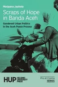 Scraps of Hope in Banda Aceh - Jauhola Marjaana