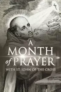 A Month of Prayer with St. John of the Cross - Wyatt North