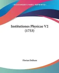 Institutiones Physicae V2 (1753) - Dalham Florian