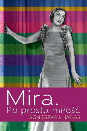 Mira. Po prostu miłość - Agnieszka L. Janas