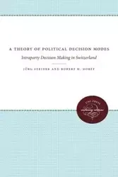 A Theory of Political Decision Modes - Steiner J�rg