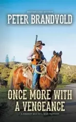 Once More With a Vengeance (A Sheriff Ben Stillman Western) - Peter Brandvold