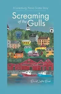 Screaming of the Gulls - David Lester Beck