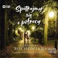 Spotkajmy się o północy audiobook - Aleksandra Rochowiak