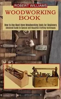 Woodworking Plans - Williams Robert