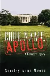 Code Name Apollo - Shirley Anne Moore