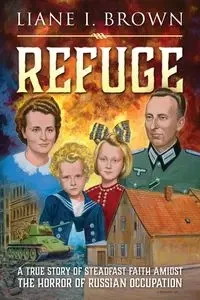 Refuge & From Fear to Freedom - Liane Brown I