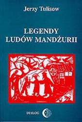 eBook Legendy ludów Mandżurii. Tom II - Jerzy Tulisow epub