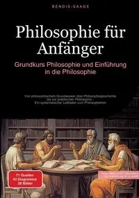 Philosophie für Anfänger - Saage - Deutschland Bendis A. I.