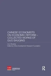Chinese Economists on Economic Reform - Collected Works of Guo Shuqing - Shuqing Guo