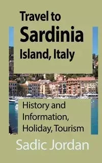 Travel to Sardinia Island, Italy - Jordan Sadic