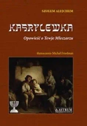 Kasrylewka. Opowieść o Tewje Mleczarzu BR - Szolem Alejchem