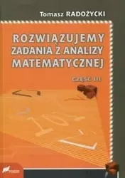 Rozwiązujemy zadania z analizy matematycznej 3 - Tomasz Radożycki