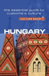 Culture Smart! Hungary - Eddy Kester, Brian McLean