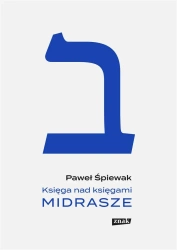 Księga nad księgami. Midrasze w.2022 - Paweł Śpiewak