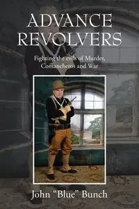 ADVANCE REVOLVERS - John Bunch
