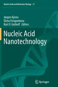 Nucleic Acid Nanotechnology - Kjems Jørgen