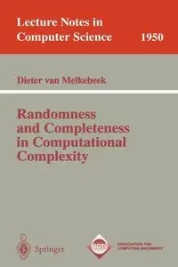 Randomness and Completeness in Computational Complexity - van Melkebeek Dieter