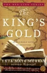 The King's Gold - Maya Murray Yxta