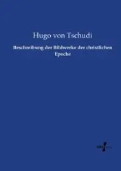 Beschreibung der Bildwerke der christlichen Epoche - Hugo von Tschudi