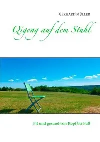 Qigong auf dem Stuhl - Gerhard Müller
