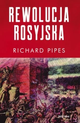 Rewolucja rosyjska - Richard Pipes