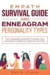 Empath Survival Guide And Enneagram Personality Types - Clark David
