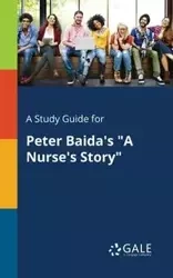 A Study Guide for Peter Baida's "A Nurse's Story" - Gale Cengage Learning