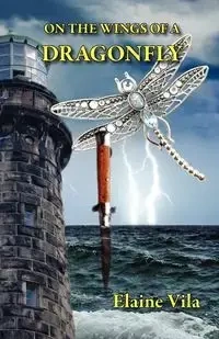 On the Wings of a Dragonfly - Elaine Vila