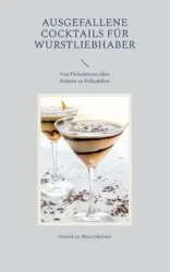 Ausgefallene Cocktails für Wurstliebhaber - zu Moschdehner Herold