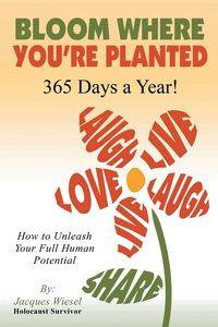 Bloom Where You're Planted - Jacques Wiesel