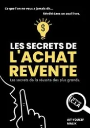 Les Secrets de l'Achat-Revente - Malik Ait-Youcef