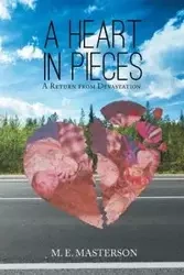 A Heart in Pieces - Masterson M.E.