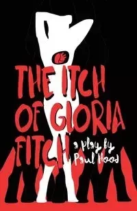 The Itch of Gloria Fitch - Paul Hood