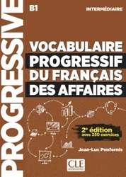 Vocabulaire Progressif du Francais des Affaires Intermediaire B1 2Ed książka + CD - Jean-Luc Penfornis