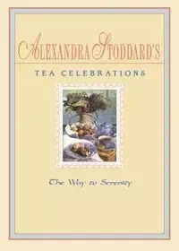Tea Celebrations Co - Alexandra Stoddard