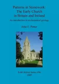 Patterns in Stonework - John Potter  F.