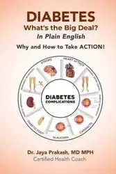 DIABETES What's the Big Deal? - Prakash Dr. Jaya