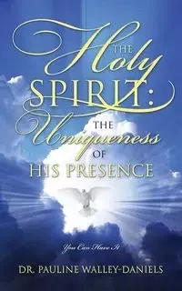 The Holy Spirit - Pauline Walley Daniels PhD