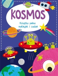 Kosmos. Książka pełna naklejek i zadań - praca zbiorowa