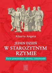 Jeden dzień w starożytnym Rzymie.. - Alberto Angela