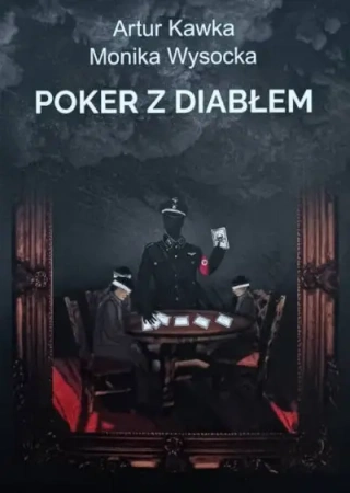 Poker z diabłem - Artur Kawka, Monika Wysocka