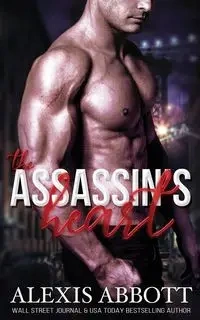 The Assassin's Heart - Alexis Abbott